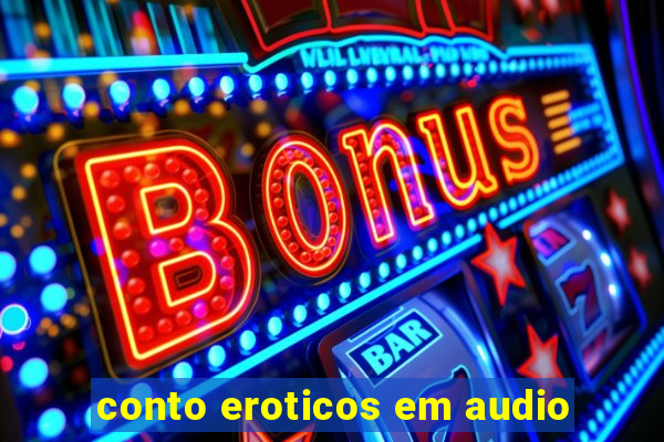 conto eroticos em audio